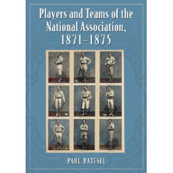 Players and Teams of the National Association, 1871-1875