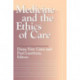 Medicine and the Ethics of Care