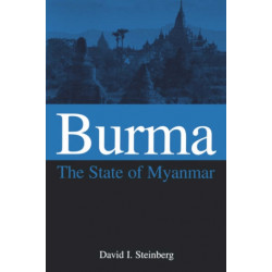 Burma: The State of Myanmar