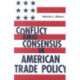 Conflict Amid Consensus in American Trade Policy