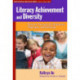 Literacy Achievement and Diversity: Keys to Success for Students, Teachers and Schools