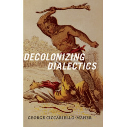 Decolonizing Dialectics