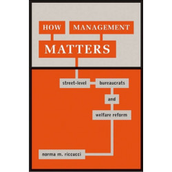 How Management Matters: Street-Level Bureaucrats and Welfare Reform