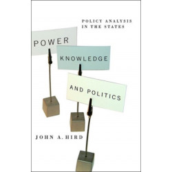 Power, Knowledge, and Politics: Policy Analysis in the States