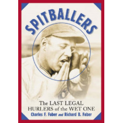 Spitballers: The Last Legal Hurlers of the Wet One