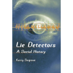 Lie Detectors: A Social History