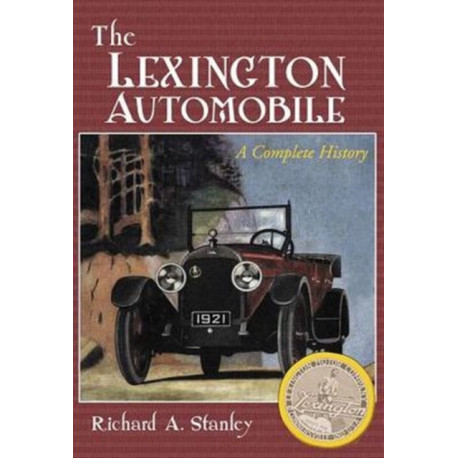 The Lexington Automobile: A Complete History