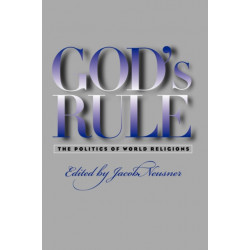 God's Rule: The Politics of World Religions