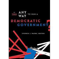 Is This Any Way to Run a Democratic Government?
