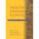 Health, Disease, and Illness: Concepts in Medicine
