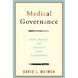 Medical Governance: Values, Expertise, and Interests in Organ Transplantation