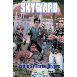 Skyward Volume 3: Battle at Three Rivers