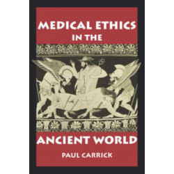 Medical Ethics in the Ancient World
