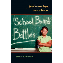 School Board Battles: The Christian Right in Local Politics