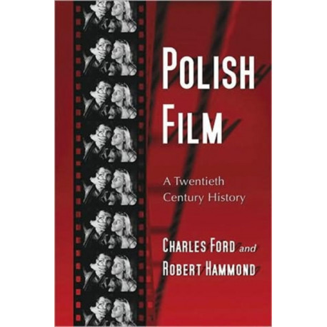 Polish Film: A Twentieth Century History