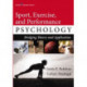 Sport, Exercise, and Performance Psychology: Bridging Theory and Application