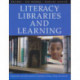 Literacy, Libraries, and Learning: Using Books and Online Resources to Promote Reading, Writing, and Research