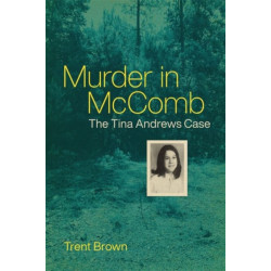 Murder in McComb: The Tina Andrews Case