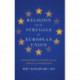 Religion and the Struggle for European Union: Confessional Culture and the Limits of Integration
