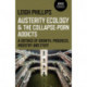 Austerity Ecology & the Collapse–porn Addicts – A defence of growth, progress, industry and stuff: A Defence of Growth, Progress, Industry and Stuff