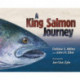 A King Salmon Journey
