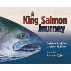 A King Salmon Journey
