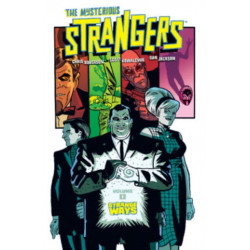 The Mysterious Strangers Volume 1: Strange Ways