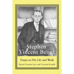 Stephen Vincent Benet: Essays on His Life and Work