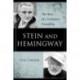 Stein and Hemingway: The Story of a Turbulent Friendship
