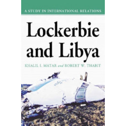 Lockerbie and Libya: A Study in International Relations