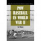 POW Baseball in World War II: The National Pastime Behind Barbed Wire