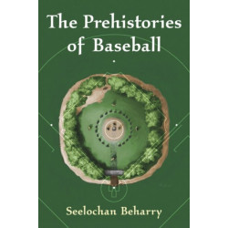 The Prehistories of Baseball