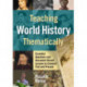 Teaching World History Thematically: Essential Questions and Document-Based Lessons to Connect Past and Present