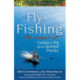 Fly Fishing—The Sacred Art: Casting a Fly as Spiritual Practice