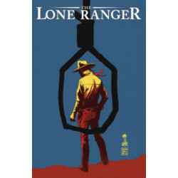 The Lone Ranger Volume 7: Back East