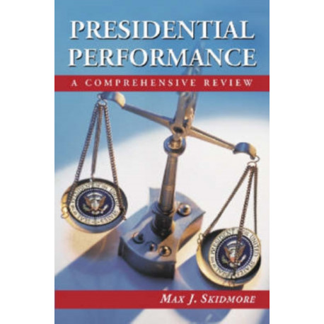 Presidential Performance: A Comprehensive Review