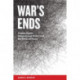 War's Ends: Human Rights, International Order, and the Ethics of Peace