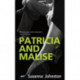 Patricia and Malise: A Novel