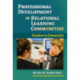 Professional Development in Relational Learning Communities: Teachers in Connection