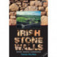 Irish Stone Walls: History, Building, Conservation