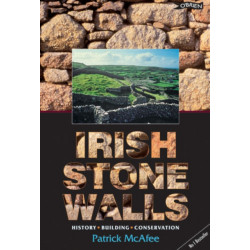 Irish Stone Walls: History, Building, Conservation