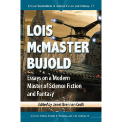 Lois McMaster Bujold: Essays on a Modern Master of Science Fiction and Fantasy