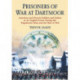 Prisoners of War at Dartmoor: American and French Soldiers and Sailors in an English Prison During the Napoleonic Wars and the War of 1812