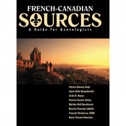 French Canadian Sources: A Guide for Genealogists