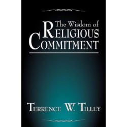 The Wisdom of Religious Commitment