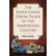 The India-China Opium Trade in the Nineteenth Century