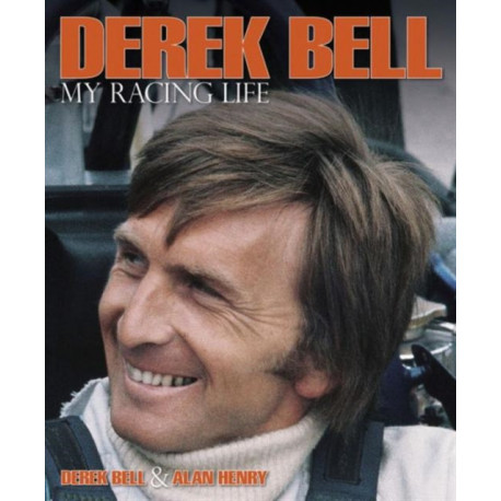 Derek Bell - My Racing Life