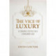 The Vice of Luxury: Economic Excess in a Consumer Age