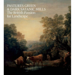 Pastures Green and Dark Satanic Mills