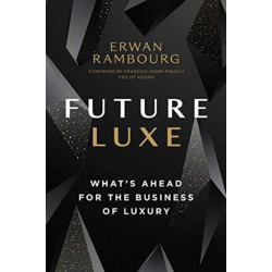 Future Luxe: What's Ahead for the Business of Luxury